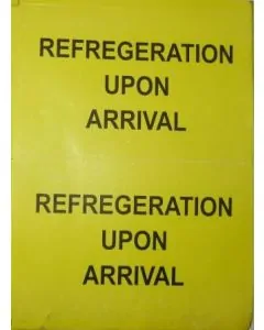 Printed, "REFRIGERATION UPON ARRIVAL", Stickers, 5in x 3in, Pack of 100